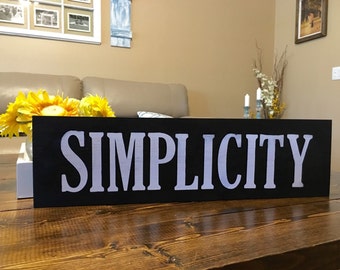 Simplicity sign, wooden quote sign, wood simplicity sign, word wall art, simple sign, simple decor, gallery wall, black and white decor