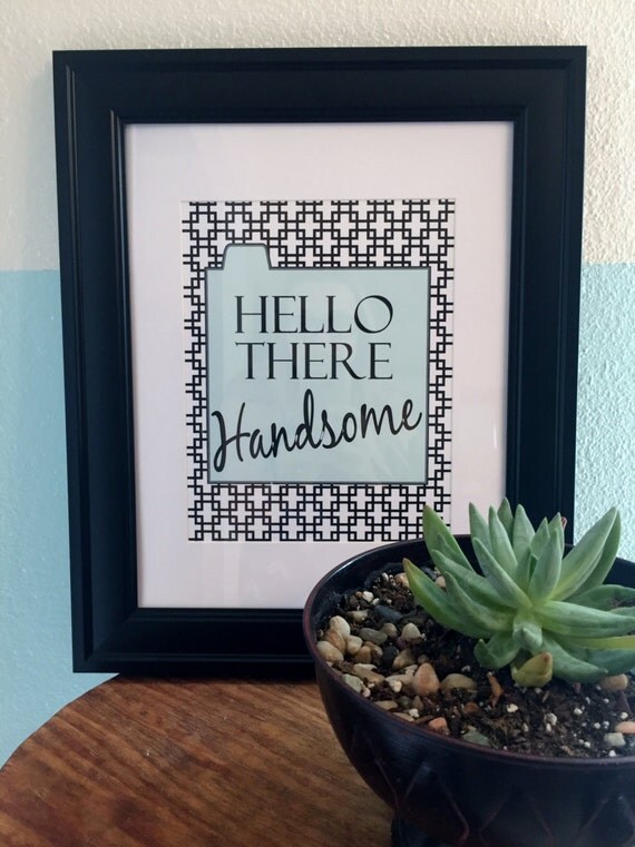 Printable Art Hello There Handsome Wall Art Decor Bedroom