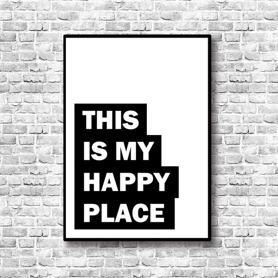 This is my HAPPY PLACE Printable Art Prints Wall by ...