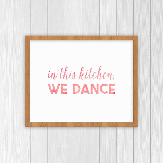 In This Kitchen We Dance Print Kitchen Dancing Home Decor