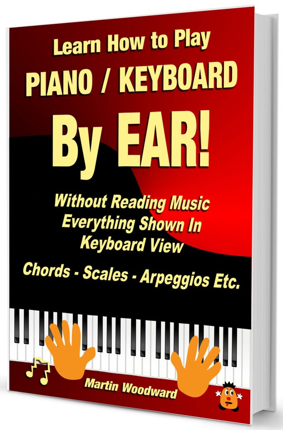 Learn How to Play Piano / Keyboard BY EAR Without Reading