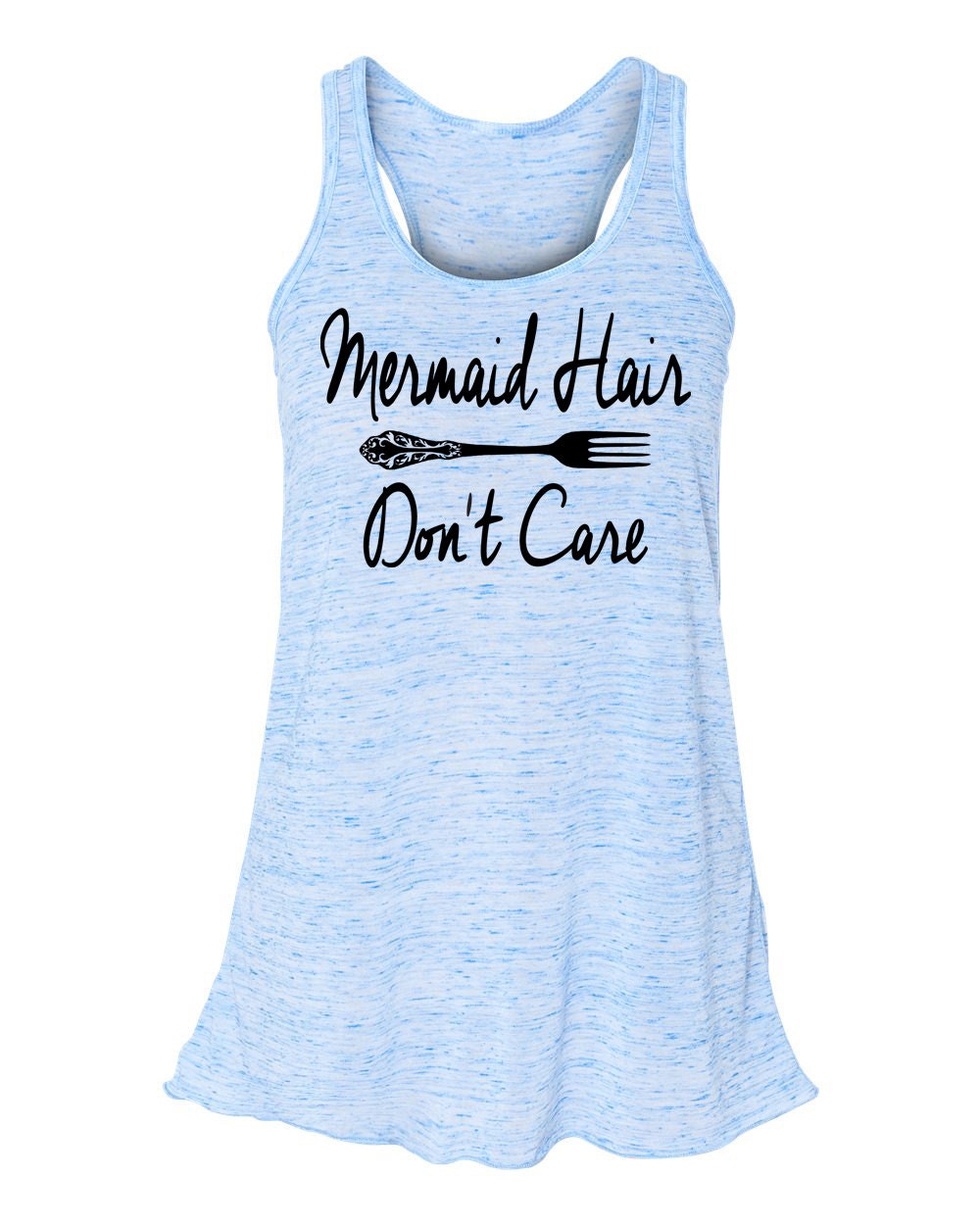 Mermaid Hair Dont Care Mermaid Tank Top Flowy Tank Top