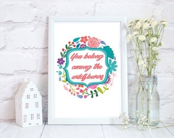 You belong among the wildflowers print, floral nursery decor, floral print, wildflower print, flower print, floral wall art, PRINT ONLY