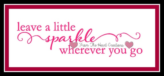 Download Leave A Little Sparkle Wherever You Go. SVG by ...