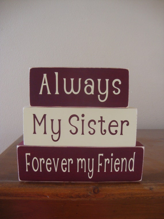 SISTER SIGN Always My Sister Forever My Friend Wood Blocks