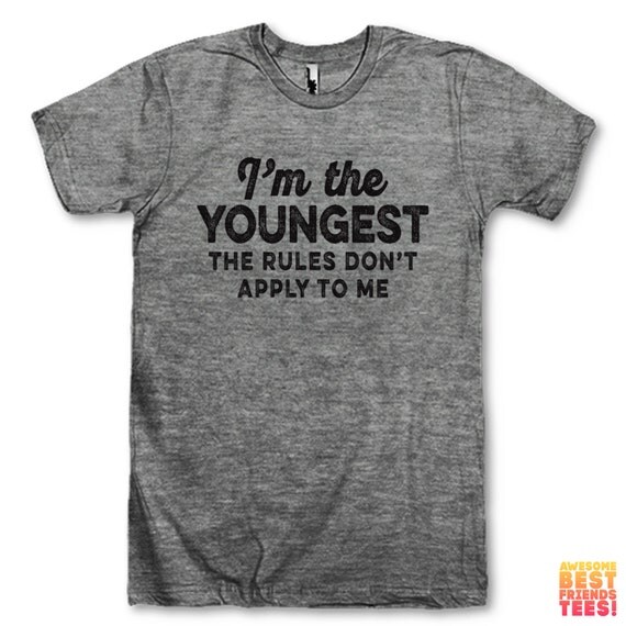 i-m-the-youngest-the-rules-don-t-apply-to-by-awesomebestfriendsts