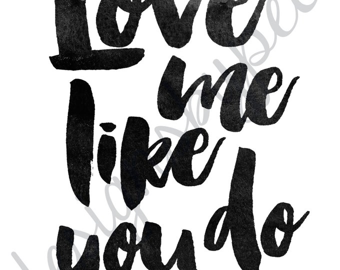 Love Me Like You Do - Ellie Goulding Lyrics - Wall Art - Many sizes to choose from!