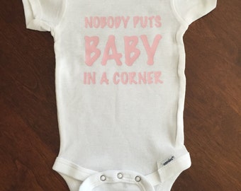 Nobody Puts Baby in a Corner Baby Onesie