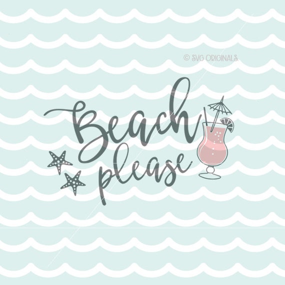 Download Beach Please SVG Beach Please Starfish SVG. Cricut Explore and