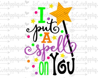 SVG, DXF, EPS cutting file, I put a spell on you, spooky svg, Halloween svg, socuteappliques, silhouette file, cameo file, scrapbooking file