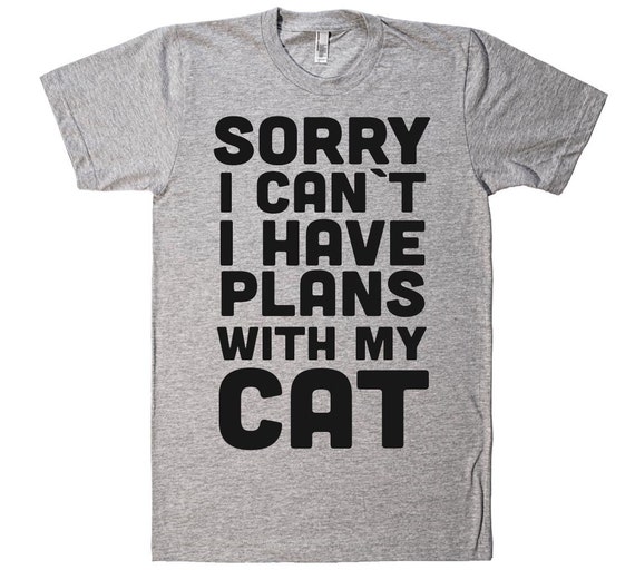 sorry-i-cant-i-have-plans-with-my-cat-t-shirt by shirtoopia