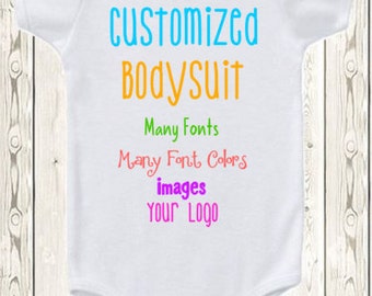 Custom Onesie ® Brand Bodysuit Or Shirt Many Fonts / Colors Design Custom Onesies ® Personalized Baby Clothes / Custom Shirt / Your Logo