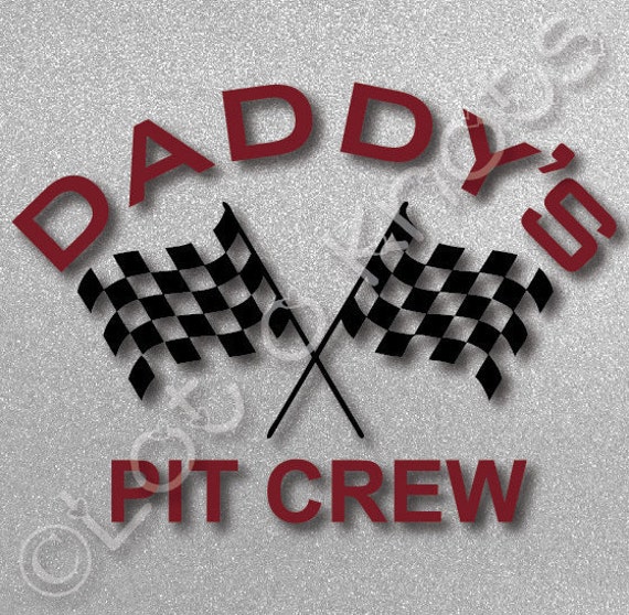 Download Daddy's Mommy's Papa's or Nana's Pit Crew