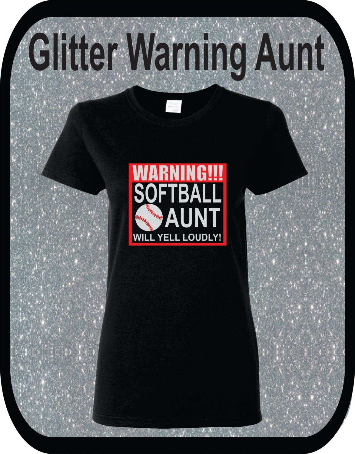 Glitter Softball Aunt Shirt Warning Softball Aunt Will Shout