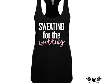 Gifts for the bride-sweating for the wedding tank top-T shirts-feyonce