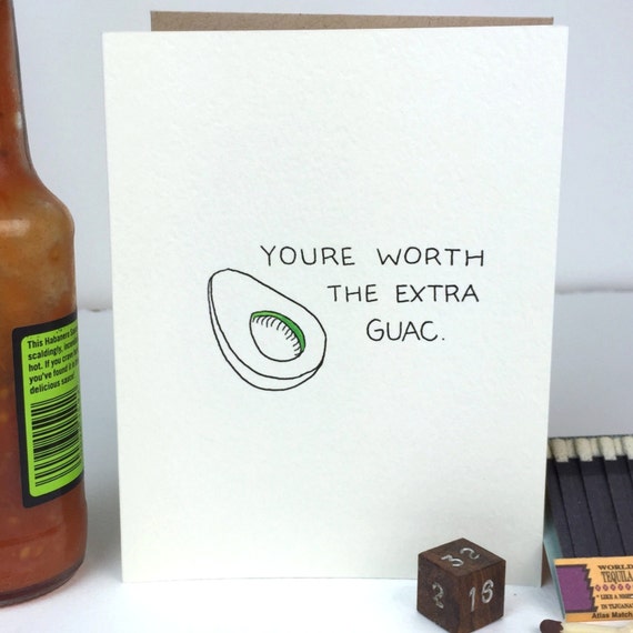 You're worth the extra guac - Valentine's Day Card