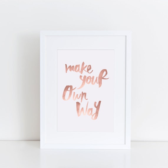 Make Your Own Way Rose Gold Handwritten Inspirational