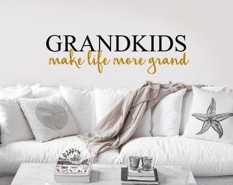 Grandkids Make Life More Grand Vinyl Decal for your wall, mirror, board, window, etc. - Home Decor - Grandparent decor