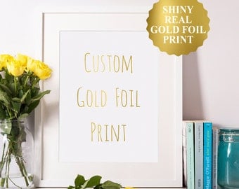 Gold Foil Custom Quote, Custom Gold Foil Sign, Personalized Gold Foil Sign, Customized Gold Foil Print, Gold Caligraphy Custom Print A2