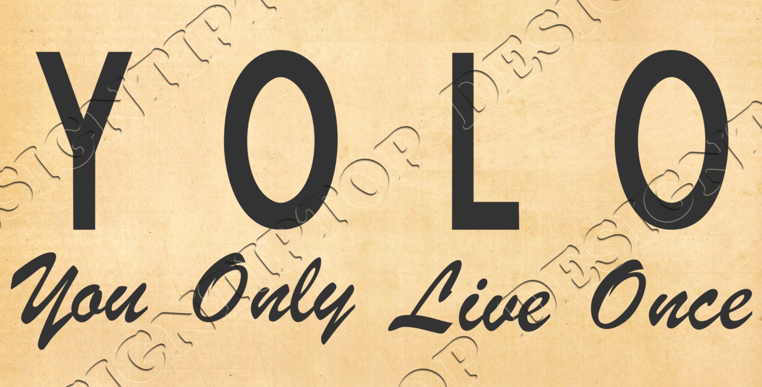 Yolo Svg You Only Live Once Inscription Cut File Quote Svg 9555