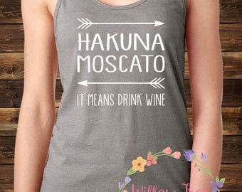 Hakuna Moscato It Means Drink Wine Women's Shirt, Disney's Epcot Food and Wine Festival, Disney Sparkle Shirt, Racerback Tank, Hakuna Matata