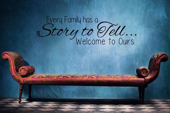 Every Family Has A Story To Tell Welcome To Ours Wall Art every-family-has-a-story-to-tell-welcome-to-ours-wall-art