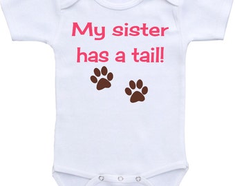 My sister has a tail Baby Gerber Onesie Bodysuit Cute baby shower gift boy or girl, baby shirt, Dog Sibling Shirt Funny Baby Gift
