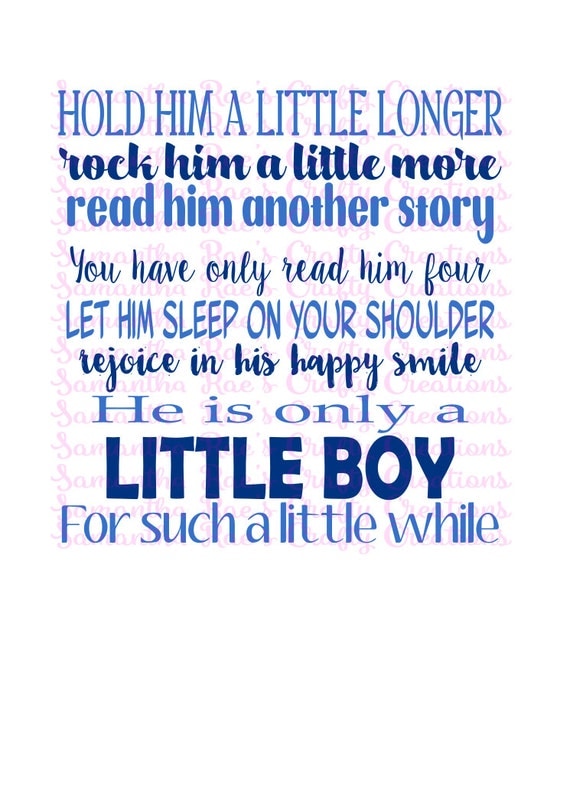 SVG PNG DFX Hold him a little longer Little Boy Quote by srh101