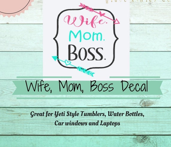 Yeti Decal Wife Mom Boss Yeti Decal For By Gracekinleydesigns