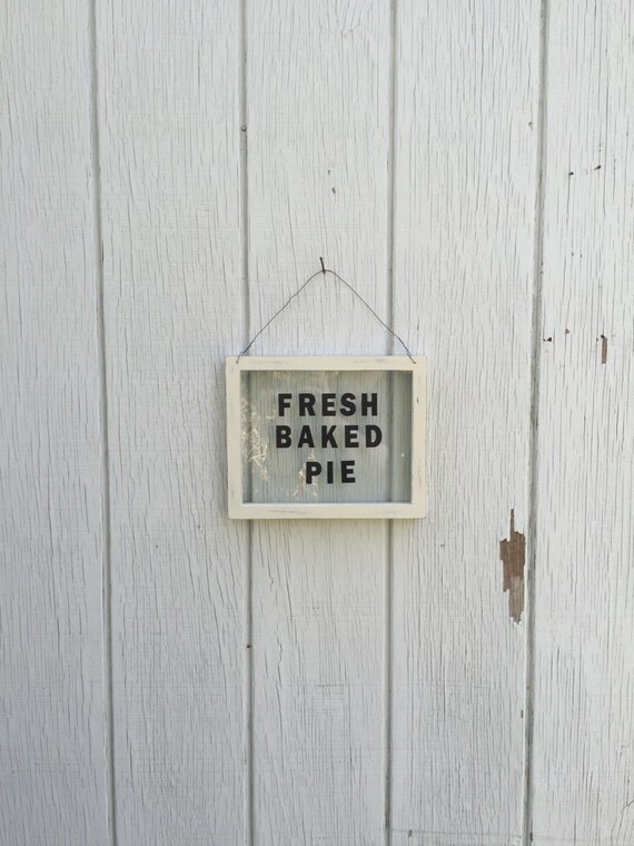 Farmhouse Glass Framed Fresh Baked Pie Sign by KeywheatKreations