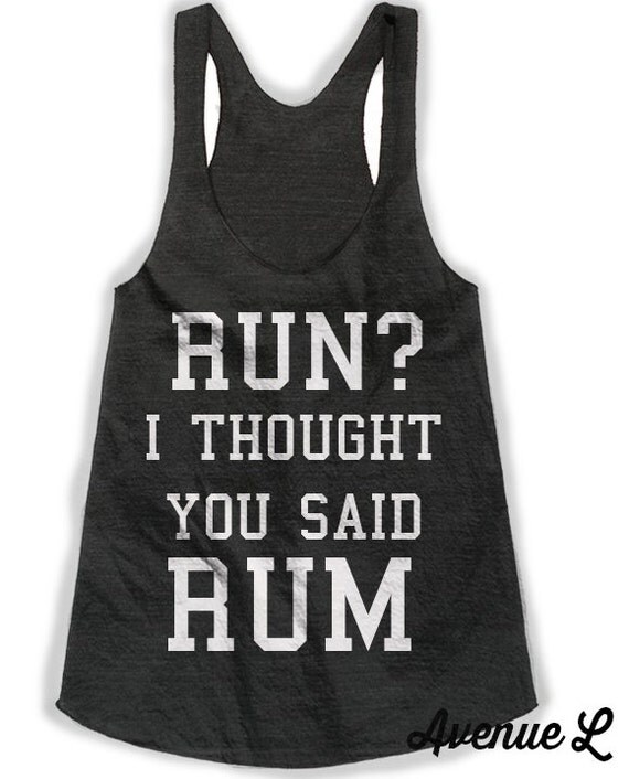 i thought you said rum running shirt