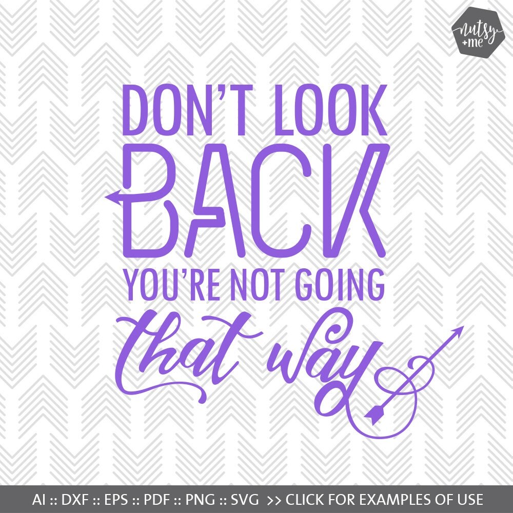 Download Positive SVG Quote File - Don't look back SVG - Quote SVG ...