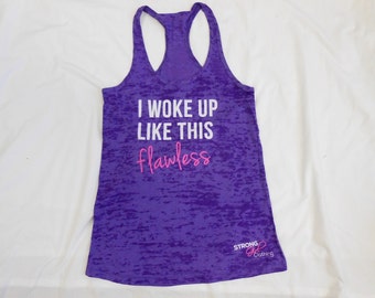 I Woke Up Like This. Flawless Tank Top. Workout Tank Top. Cross Training Tank Top. I Woke Up Like Dis. Burnout Workout Tank. Flawless.