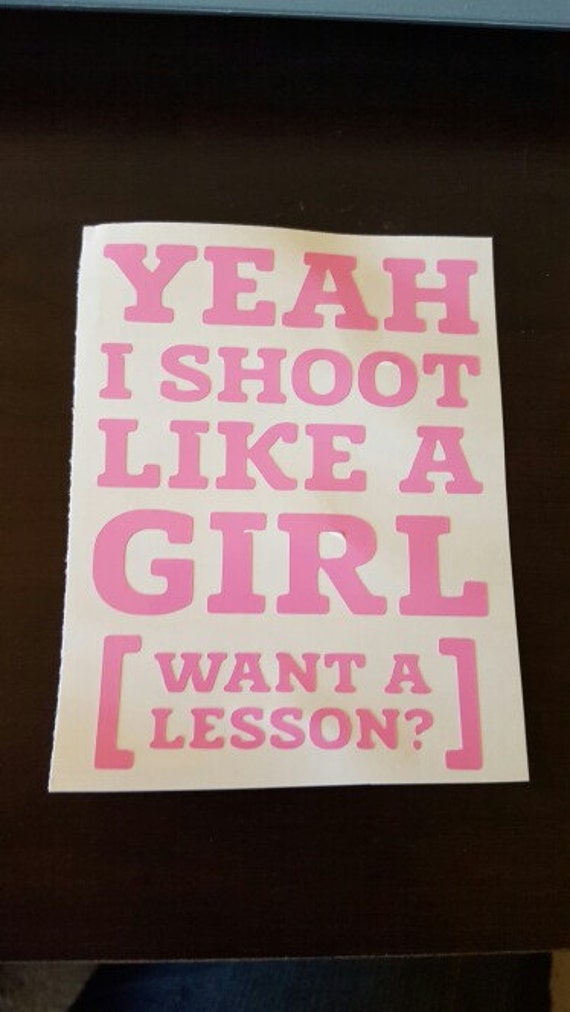 Yeah I Shoot Like A Girl Want a Lesson Vinyl by SouthernCharme