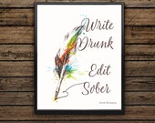 Art Print/Quotes/Ernest Hemingway/Write Drunk;Edit Sober/Wall Decor/Home Decor/Gift Idea/Dorm Art/Office Decor/8x10/11x14 Art Print/Quotes/Ernest Hemingway/Write Drunk;Edit Sober/Wall Decor/Home Decor/Gift Idea/Dorm Art/Office Decor/8x10/11x14