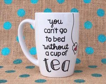 One Direction Coffee Mug - You Can't Go To Bed Without A Cup Of Tea - Hand Painted Coffee Mug - One Direction - 1D - Personalized Mug - Mug