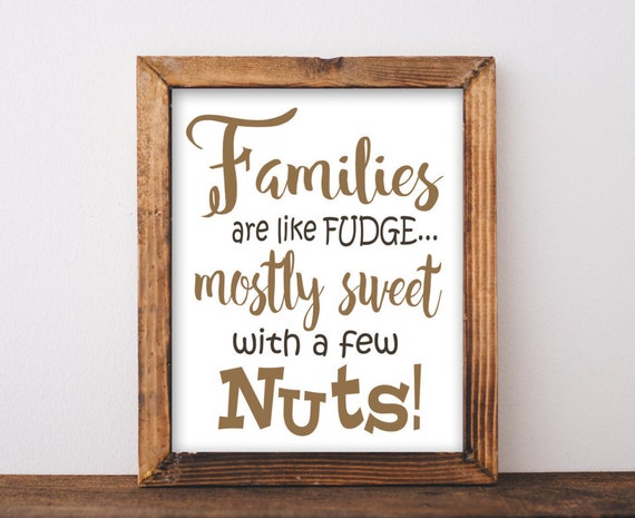 Printable Quote Families Are Like Fudge by TheHappyPioneer on Etsy