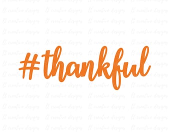 Thanksgiving SVG, Hashtag Thankful SVG, Quote SVG, Svg Files, Cricut Cut Files, Silhouette Files