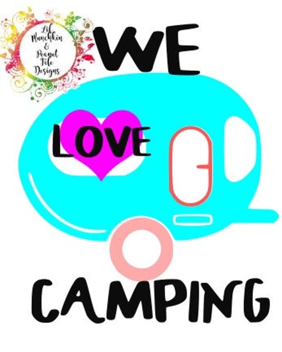 Download We Love Camping/SVG Download/PDF Download/DXF by ...