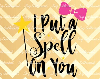 I put a Spell on you SVG, Halloween SVG , Spell Svg, Bow Svg, Little Witch svg, Wand SVG, Vinyl, Eps, Dxf, Cut Files, Clip Art, Vector,