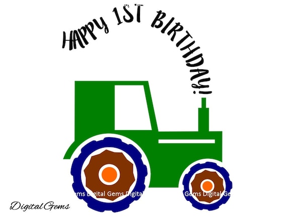 Download Happy 1st Birthday Boy Tractor SVG Cutting File For by ...