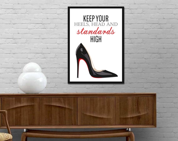 Coco Chanel Quote Print. Keep Your Heels Head Standards High.