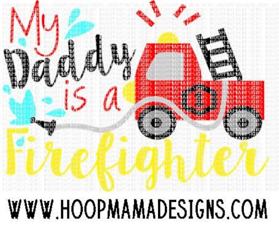 Download My Daddy Is A Firefighter SVG DXF EPS and png Files by ...