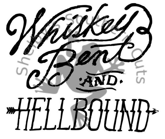 Download Whiskey Bent and Hell Bound SVG