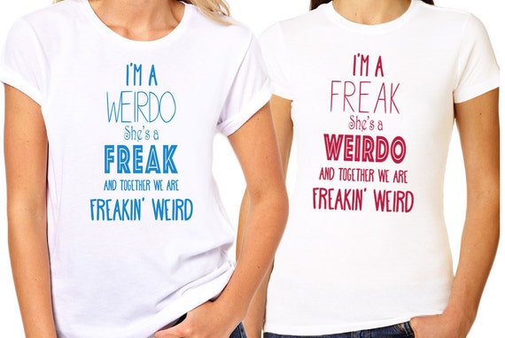 Matching Best Friend Shirts I'm a Freak She's a by …