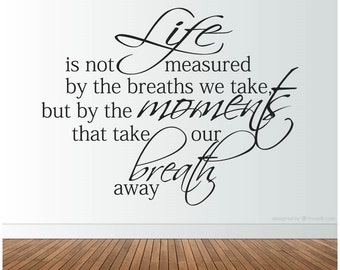 Wallsticker | Life is not measured by the number of breaths we take ...