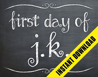 First Day of J.K. Chalkboard Sign - Printable PDF / INSTANT DOWNLOAD