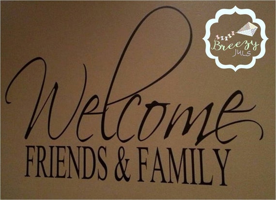 Free Free 337 Welcome Family And Friends Svg SVG PNG EPS DXF File