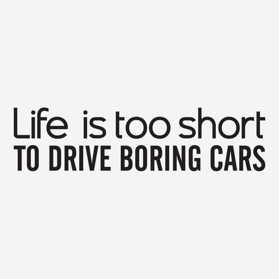 List 30+ Photos life is too short to drive boring cars Full HD, 2k, 4k