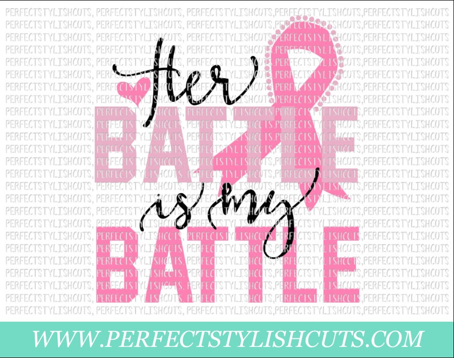 Download Her Battle Is My Battle SVG DXF EPS png Files for Cutting